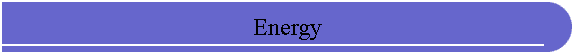 Energy