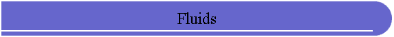 Fluids